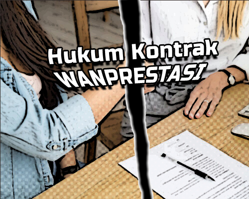 Hukum Kontrak WANPRESTASI